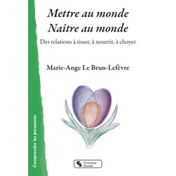 Mettre au monde - Naître au...