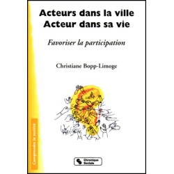 Acteurs dans la ville, acteur dans la vie