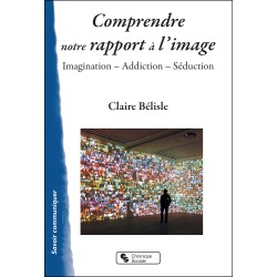 Comprendre notre rapport à...