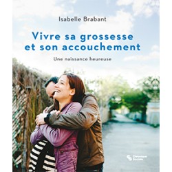 Vivre sa grossesse et son accouchement