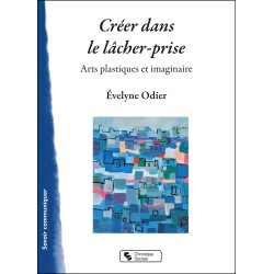 Créer dans le lâcher-prise