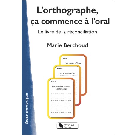 Orthographe, ça commence à l'oral (L')