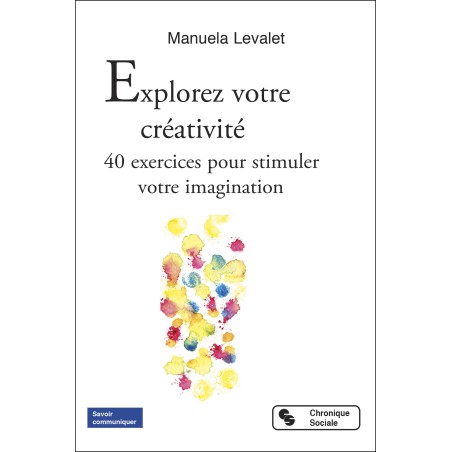 Explorez votre créativité