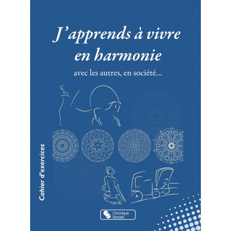 J'apprends à vivre en harmonie
