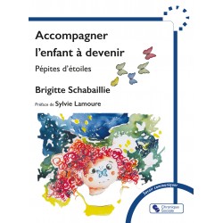 Accompagner l'enfant à devenir
