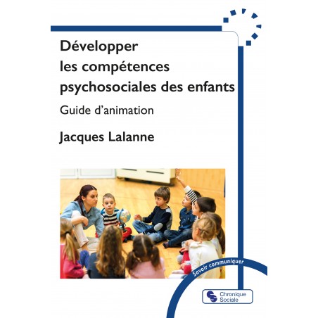 Développer les compétences psychosociales des enfants