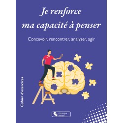 Je renforce ma capacité à...