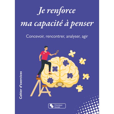 Je renforce ma capacité à penser