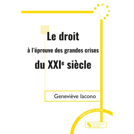 Le droit à l’épreuve des grandes crises du XXIe siècle