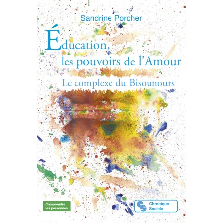 Éducation : les pouvoirs de l’Amour
