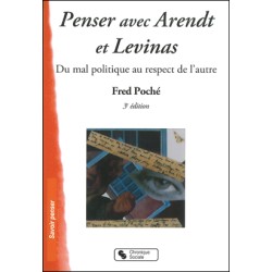 Penser avec Arendt et Levinas