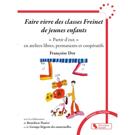 Faire vivre des classes Freinet de jeunes enfants