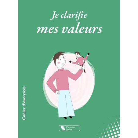 Je clarifie mes valeurs