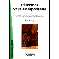 Pèleriner vers Compostelle