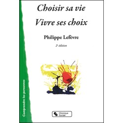 Choisir sa vie - Vivre ses...