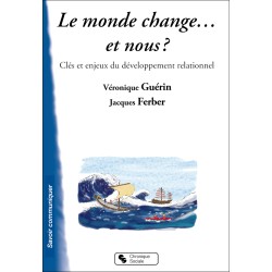 Le monde change... et nous ?