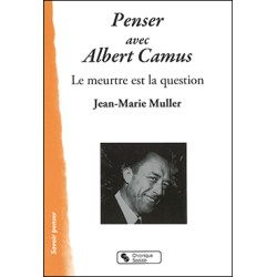 Penser avec Albert Camus