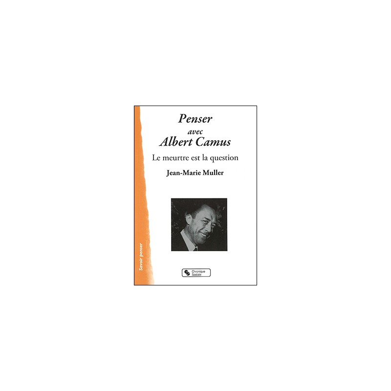 Penser avec Albert Camus