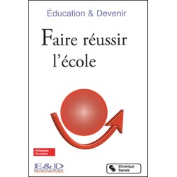 Faire réussir l'école