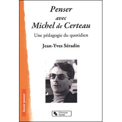 Penser avec Michel de Certeau