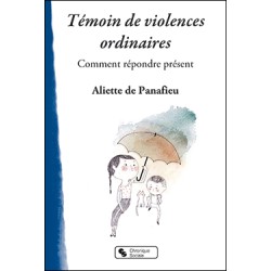 Témoin de violences ordinaires